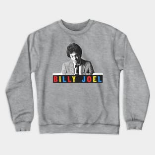 Billy Joel / Retro Style Fan Design Crewneck Sweatshirt